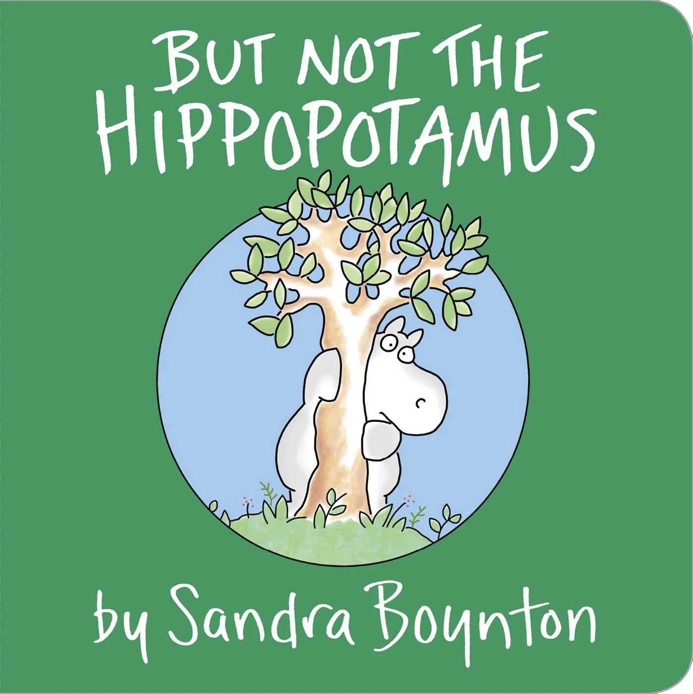 But Not The Hippopotamus